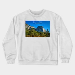 El Capitan from Cook's Meadow Yosemite National Park Crewneck Sweatshirt